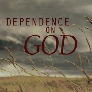 Strong and Courageous: A Call to Dependence