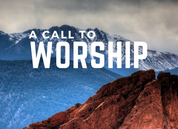 Strong and Courageous: A Call to Worship