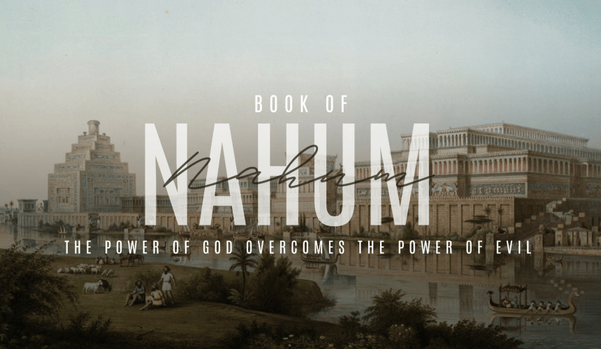 6/11/23 The Intensity of God’s Wrath: Nahum 1