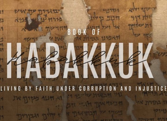 7/23/23 The Lord Appears In Great Power (Habakkuk)
